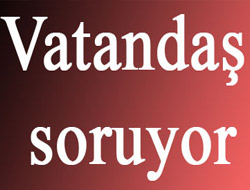 Vatandaş Soruyor