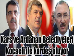 Kars-Ardahan-Kocaeli kardeş üçgeni