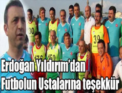 Yıldırım’dan Futbolun Ustalarına teşekkür