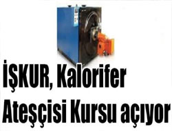 İŞKUR, Kalorifer Ateşçisi Kursu açıyor