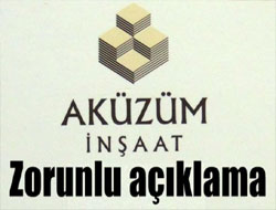 Aküzüm İnşaat’tan zorunlu açıklama