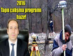 2016 Tapu çalışma programı hazır