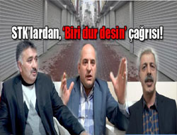 STK’lardan ‘Biri dur desin’ çağrısı