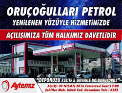 Oruçoğulları Petrol 30 Nisanda Açılıyor