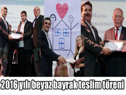 2016 yılı beyaz bayrak teslim töreni