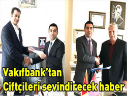 Vakıfbank’tan Çiftçileri sevindirecek haber