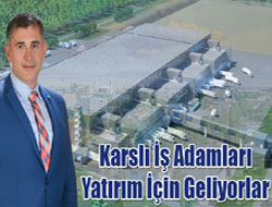 Karslı İş Adamları Yatırım İçin Geliyorlar