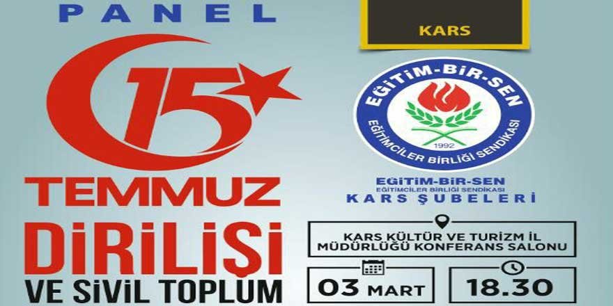 EĞİTİM BİR SEN : "15 Temmuz Dirilişi ve Sivil Toplum" Paneli Düzenliyor