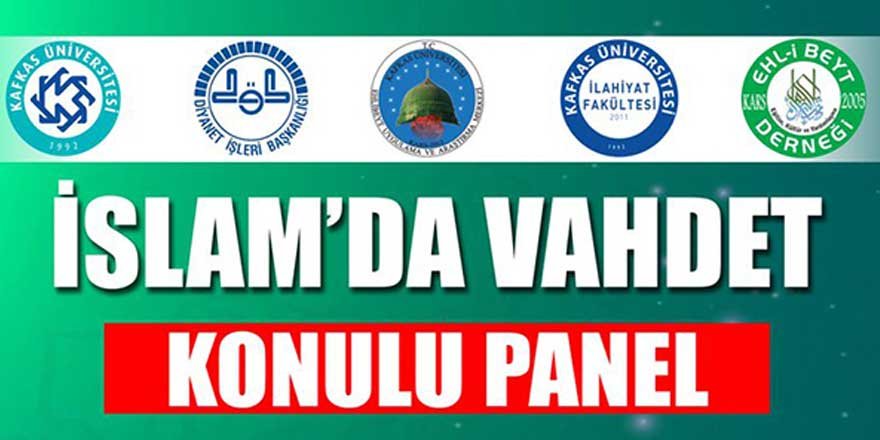 KAÜ'de İslam'da Vahdet konulu panel düzenlenecek