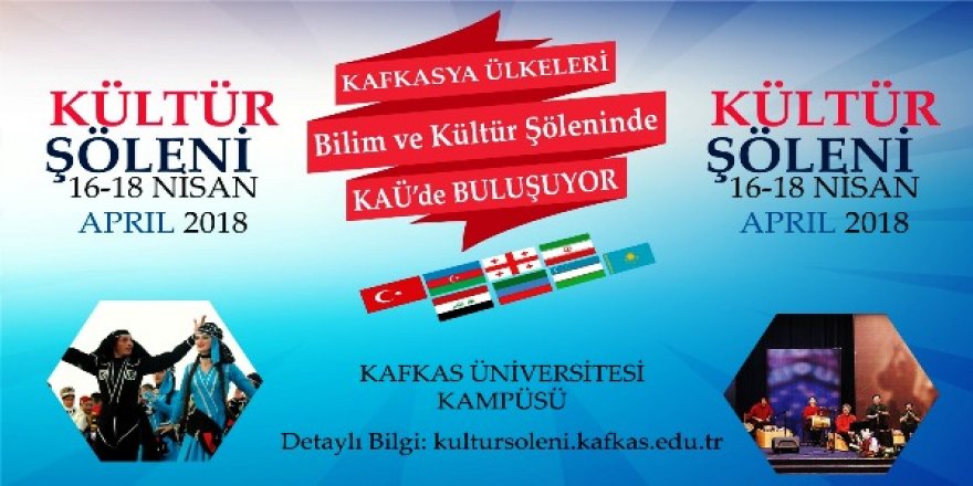 Kafkas Ülkeleri Bilim ve Kültür Şöleni’nde KAÜ’de buluşuyor