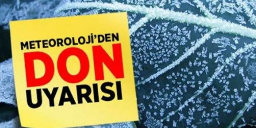 ​​​​​​​Meteorolojiden zirai don uyarısı