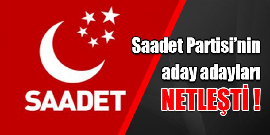 Saadet Partisi Kars Milletvekili Aday Adayları