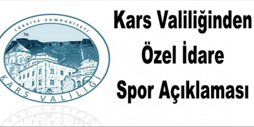 Kars Valiliği'nden açıklama