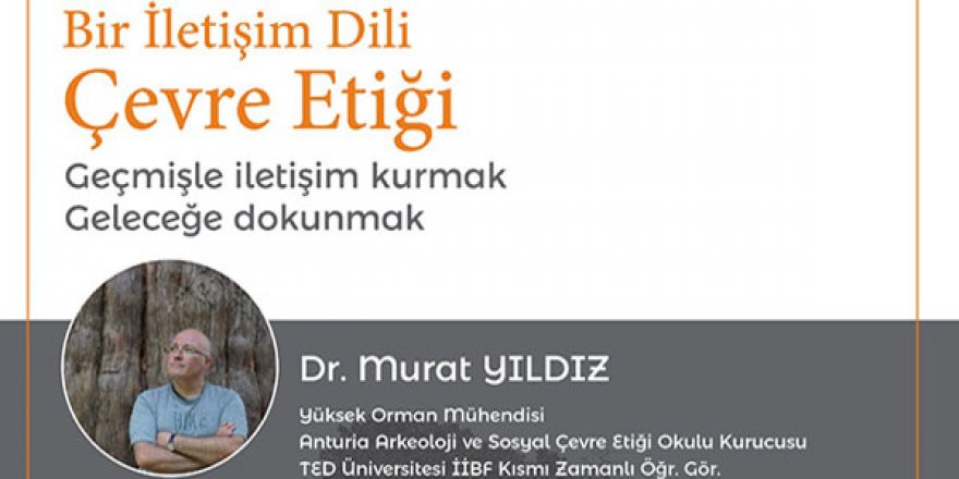 KAÜ’de “Bir İletişim Dili Çevre Etiği” konferansı