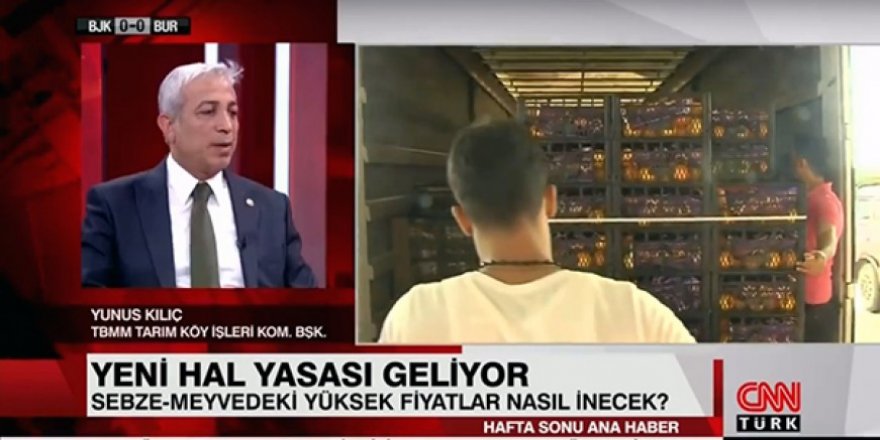 Yunus Kılıç, CNN TÜRK ekranlarında yeni hal yasasıyla ilgili açıklamalarda bulundu