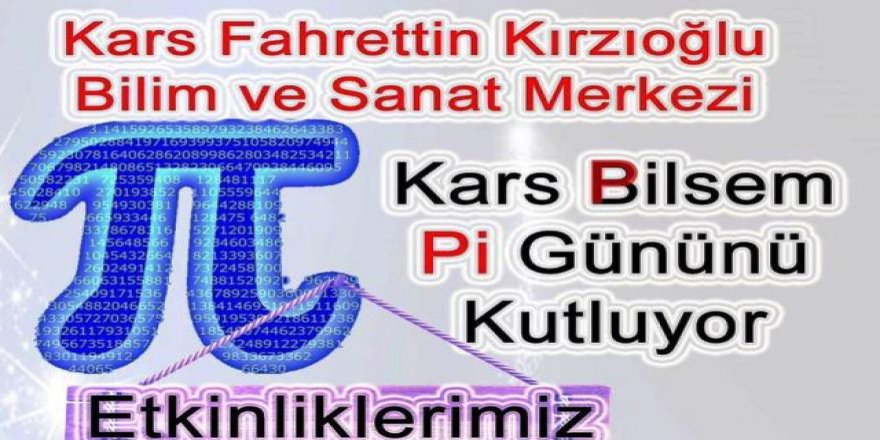 Fahrettin Kırzıoğlu Bilim ve Sanat Merkezinin Dünya Pi Günü Programı