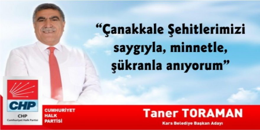 “Çanakkale Şehitlerimizi saygıyla, minnetle, şükranla anıyorum”