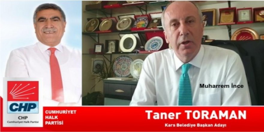 Muharrem İnce’den CHP Adayı Taner Toraman’a destek mesajı