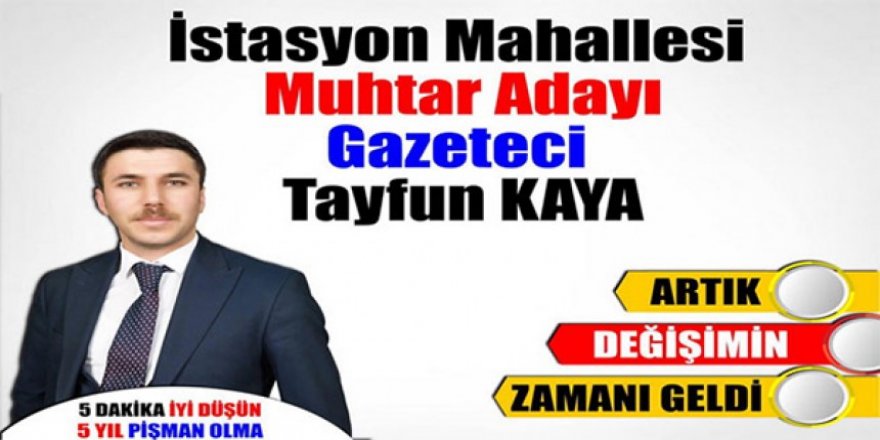 Genç Muhtar adayı Tayfun Kaya seçime iddialı giriyor 