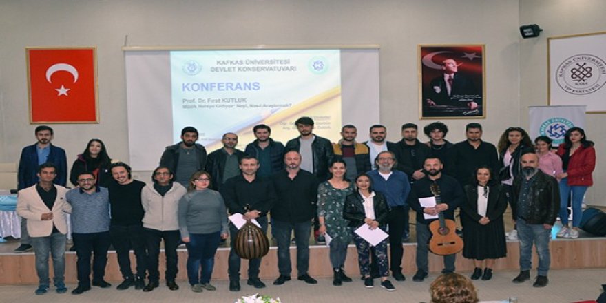 KAÜ’de "Müzik Nereye Gidiyor: Neyi Nasıl Araştırmak?" konferansı