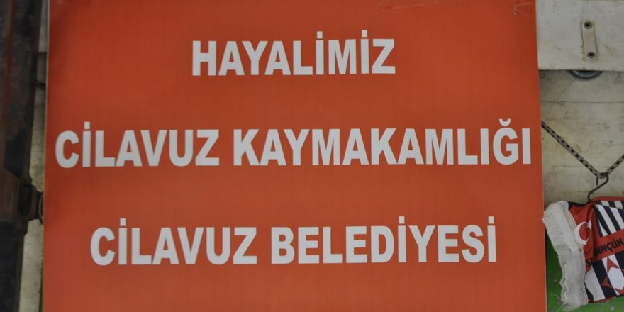 Hayalimiz “Cilavuz Kaymakamlığı ve Cilavuz Belediyesi”