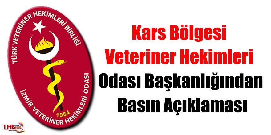 Kars Bölgesi Veteriner Hekimleri Odası Başkanlığından Basın Açıklaması