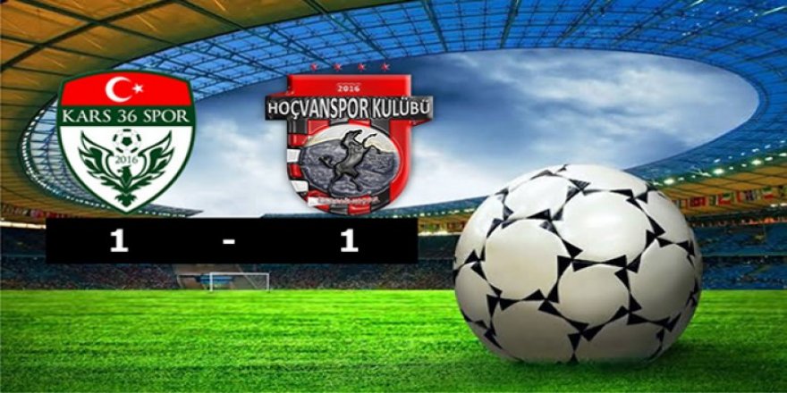 Kars36 Spor: 1 - Hoçvanspor: 1