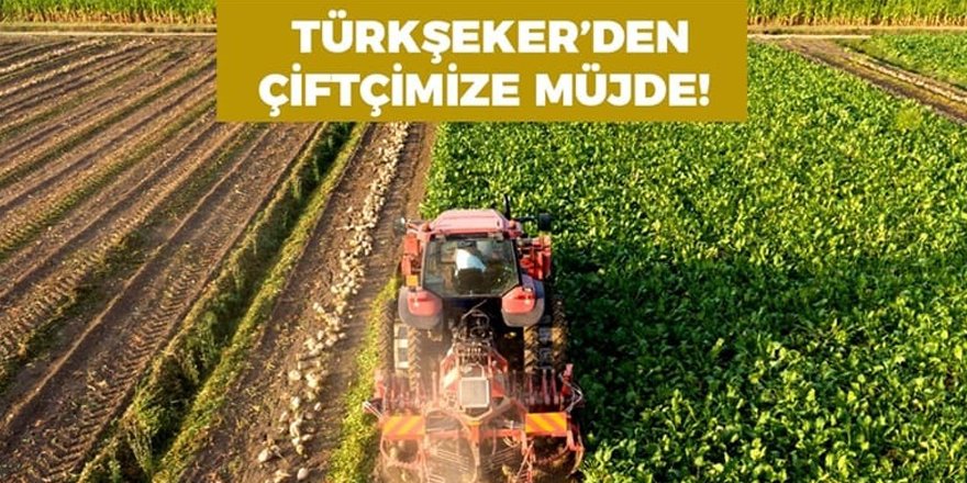 TÜRKŞEKER’den pancar çiftçisine müjde…