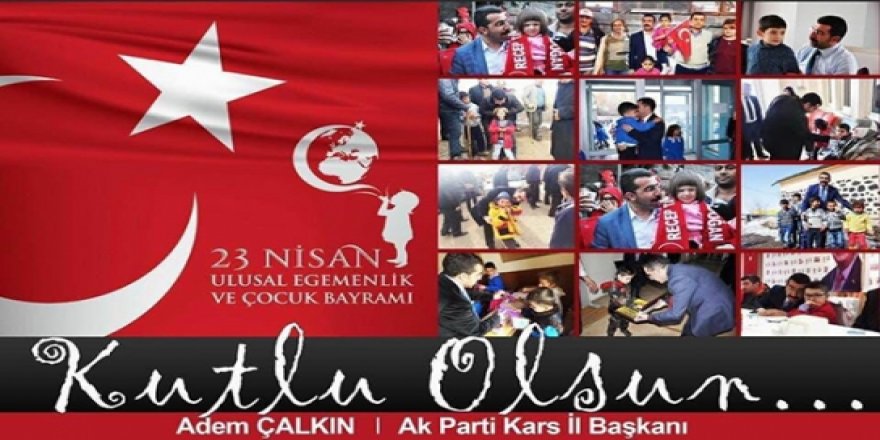 Başkan Adem Çalkın: "23 Nisan 1920, bu milletin önemli günlerinden birisidir"