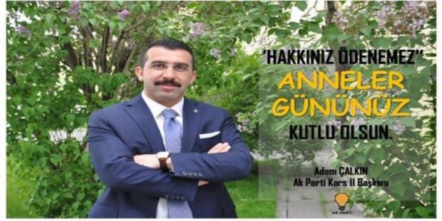Başkan Adem Çalkın: “Annelerimiz, en değerli varlığımızdır”