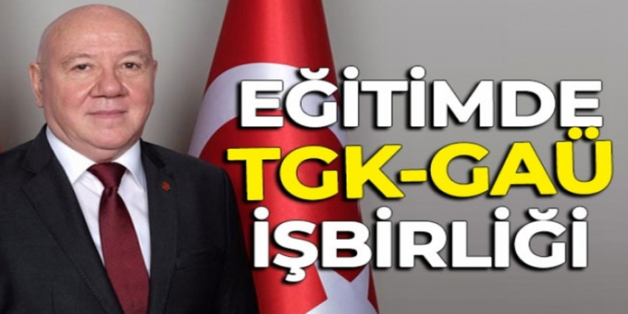 Eğitimde, TGK-GAÜ işbirliği