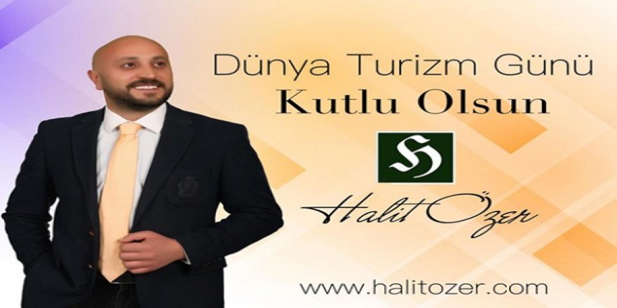 “Dünya Turizm Günü” kutlu olsun