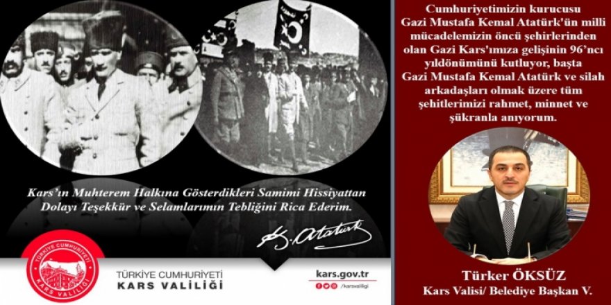 Atatürk'ün Kars'a gelişinin 96’ncı yıldönümü kutlu olsun