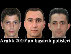 Aralık 2010’un başarılı polisleri
