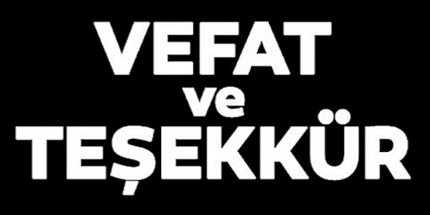 Vefat ve Teşekkür