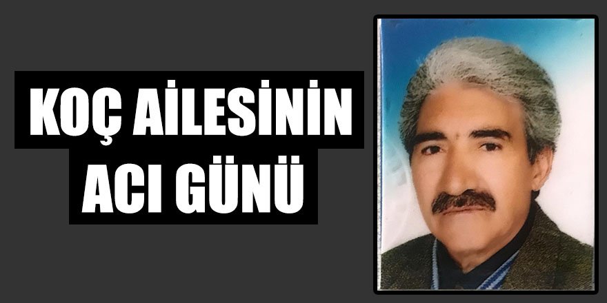 Koç Ailesi'nin Acı Günü