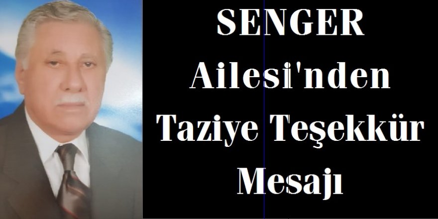 Senger Ailesi'nden Teşekkür