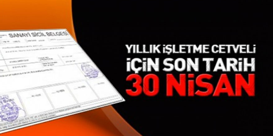 Yıllık işletme cetveli bildirimi son günü 30 Nisan