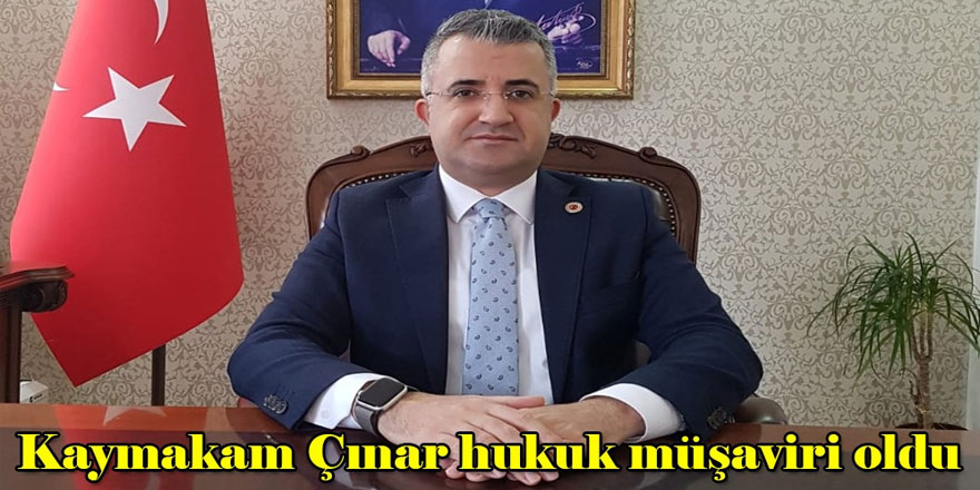 Kağızman Kaymakamı İshak Çınar Hukuk Müşavirliğine çekildi