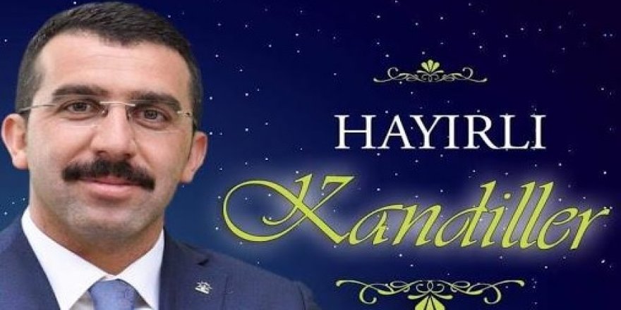 Ak Parti Kars İl Başkanı Adem Çalkın : "Bu mübarek günler tüm insanlığa rahmet, bereket ve huzur getirsin"