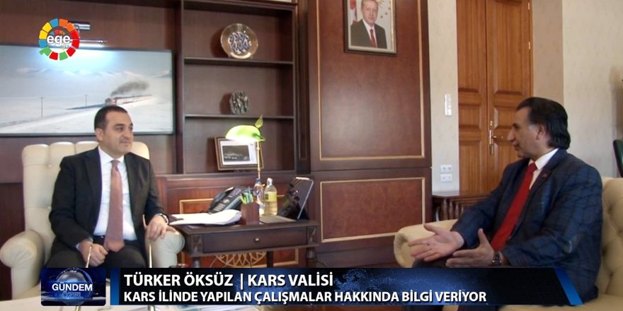 Kars Valisi ve Belediye Başkanı Türker Öksüz'ün EGETV programı geniş yankı uyandırdı