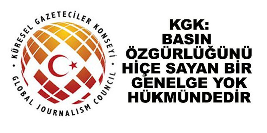 KGK: “Basın özgürlüğünü hiçe sayan bir genelge yok hükmündedir” 