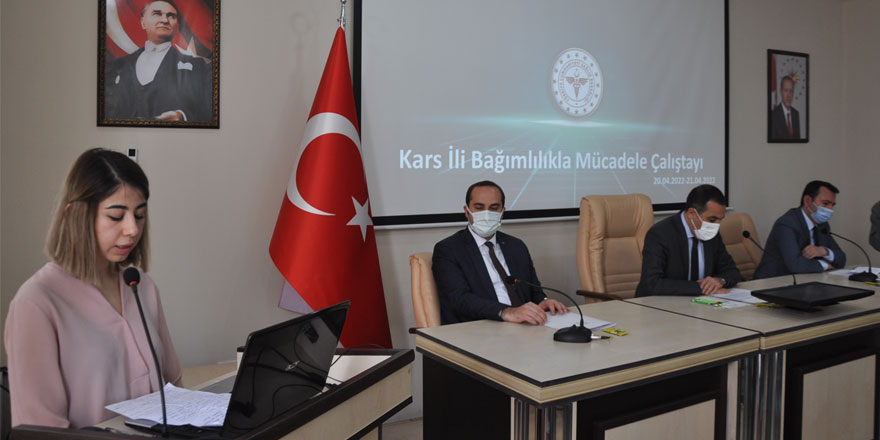 Kars’ta Bağımlılıkla Mücadele Çalıştayı yapıldı