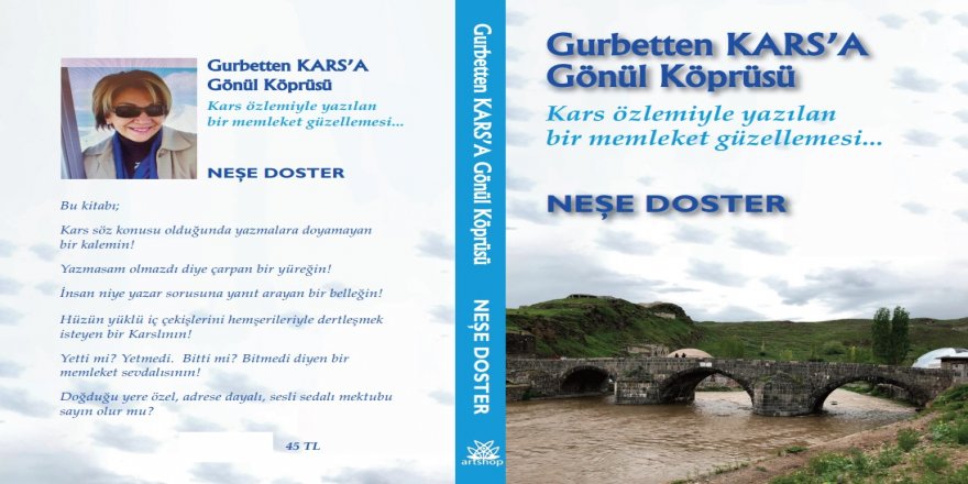 NEŞE DOSTER’İN “GURBETTEN KARS’A GÖNÜL KÖPRÜSÜ” BAŞLIKLI YENİ KİTABI YAYIMLANDI