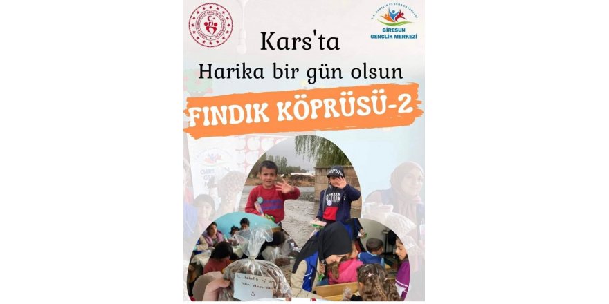 Fındık Köprüsü Kars'a Uzanıyor…