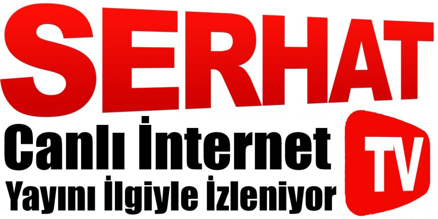 Serhat TV Canlı İnternet Yayını İlgiyle İzleniyor