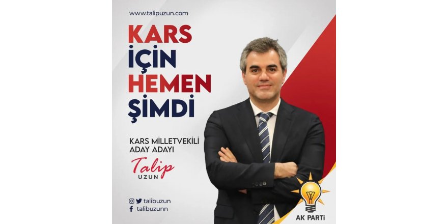 Kars siyasetinin parlayan yıldızı: AK Parti Kars Milletvekili aday adayı Talip Uzun