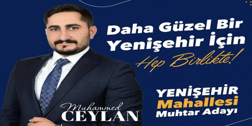 Muhammed Ceylan, Yenişehir Mahallesi Muhtar Adayı