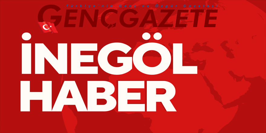 GencGazete.net'ten İnegöl'ün Nabzını Tutan Detaylı Haberler