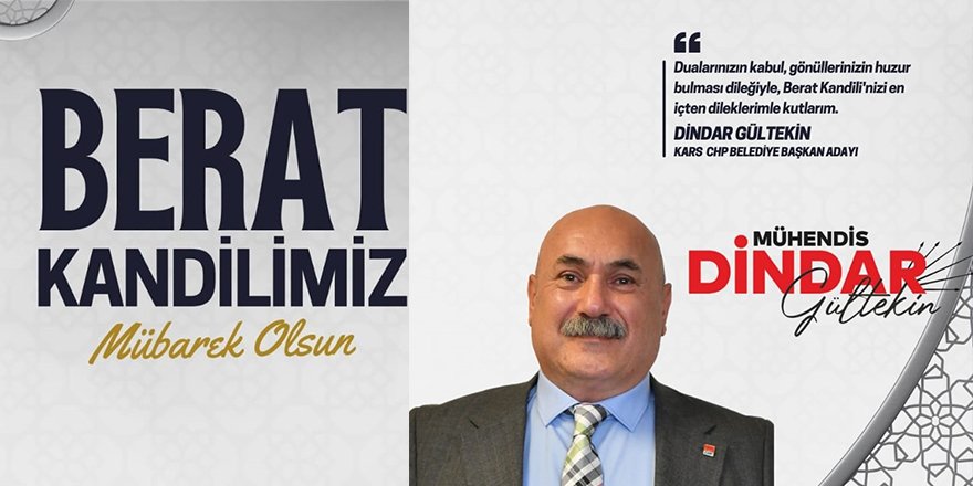CHP Kars Belediye Başkanı Adayı Dindar Gültekin'in Kandil Mesajı